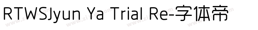 RTWSJyun Ya Trial Re字体转换
